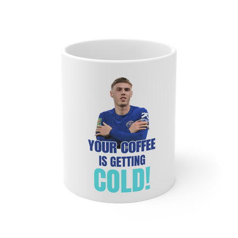 Coffee Mug — "Your Coffee Is Getting Cold" Funny Sports Fan Mug