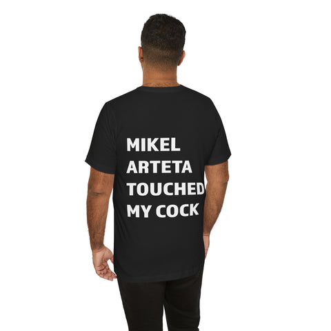Mikel Arteta Humor Tee, Funny T-Shirt, Casual Wear, Gift for Soccer Fans, Sports Humor, Unisex Jersey Short Sleeve Tee