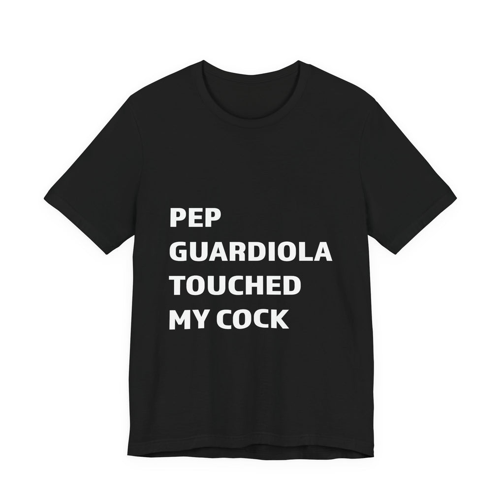 Pep Guardiola Humor Tee, Funny Soccer Shirt, Unisex Sports Tee, Gift for Soccer Fans, Quirky Graphic Top