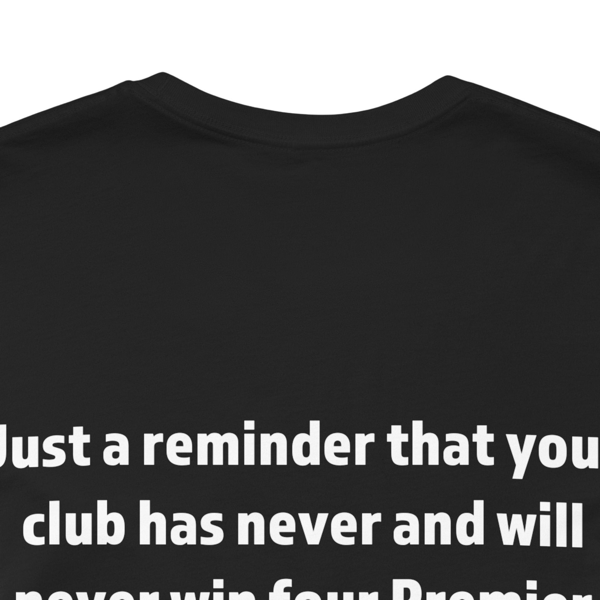 Premier League Reminder Tee, Funny Soccer Shirt, Unisex Sports T-Shirt, Gift for Football Fans, Birthday or Game Day Apparel