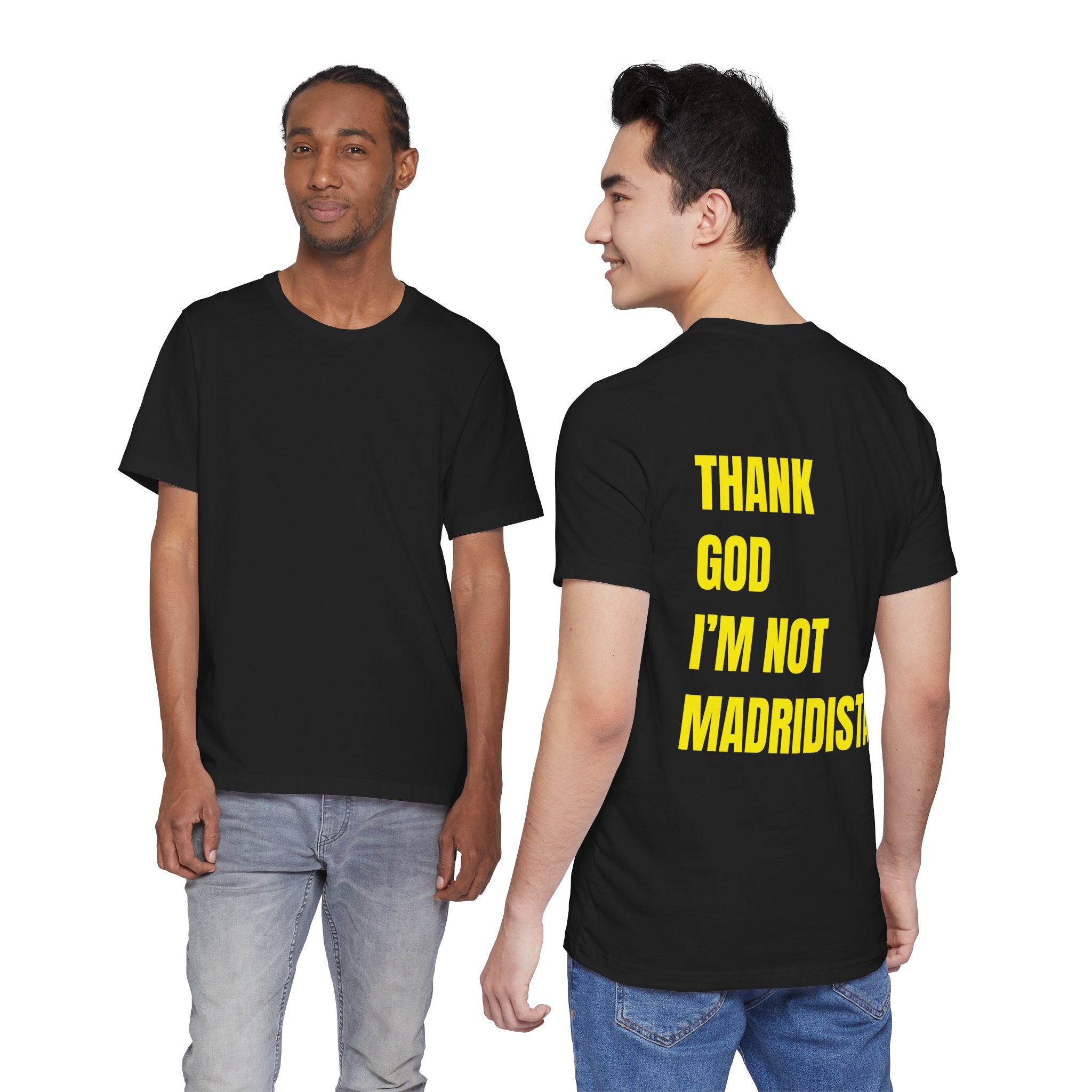 Thank God I’m Not Madridista T-Shirt — Funny Soccer Fan Tee (Unicef Style)